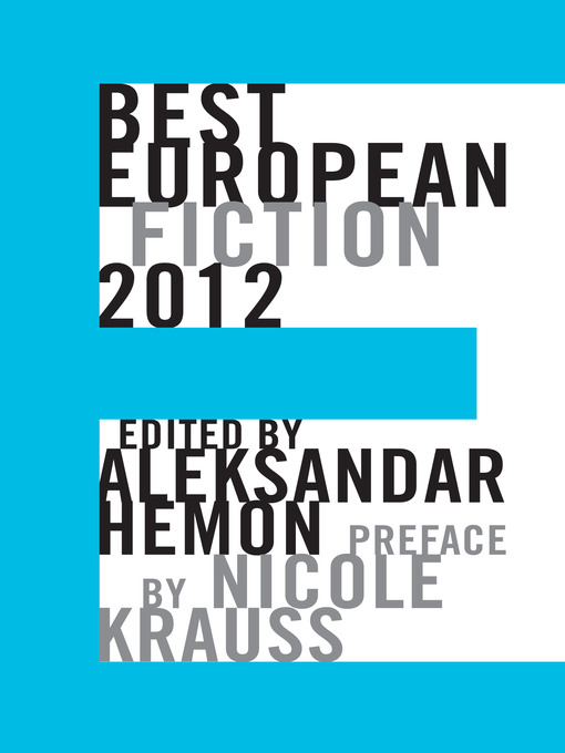 Title details for Best European Fiction 2012 by Aleksandar Hemon - Available